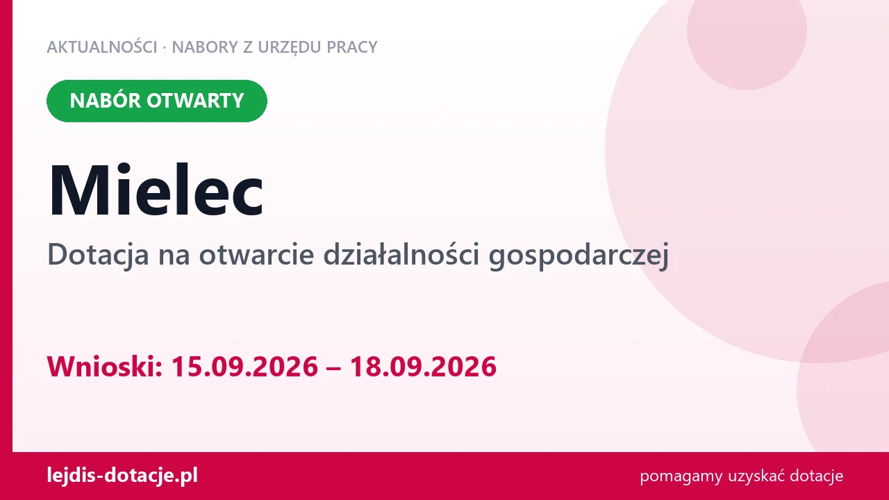 Mielec: trwa nabór na dotację na otwarcie działalności gospodarczej (15 września 2026)