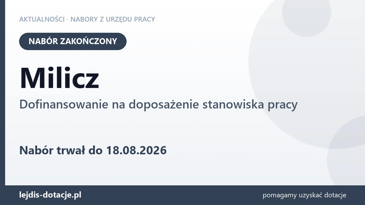 Milicz: nabór na dofinansowanie na doposażenie stanowiska pracy zakończony (18 sierpnia 2026)