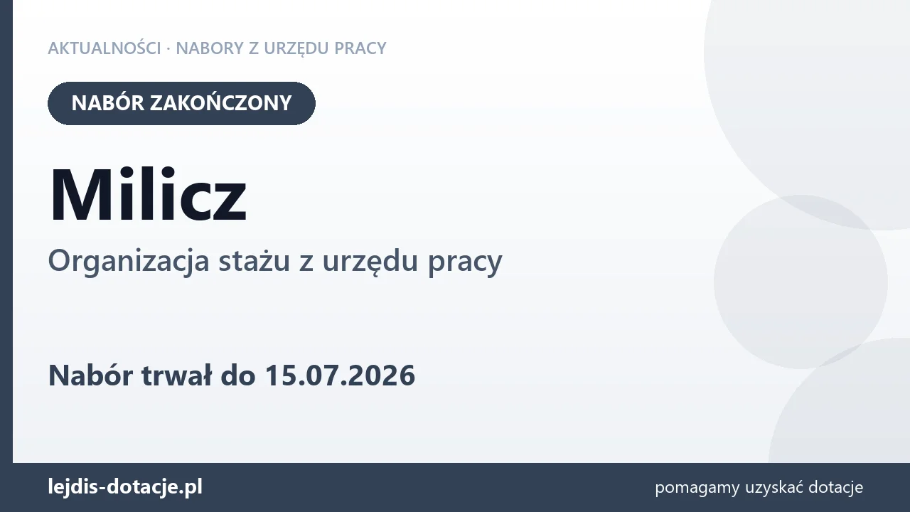 Milicz: nabór na organizację stażu zakończony (15 lipca 2026)