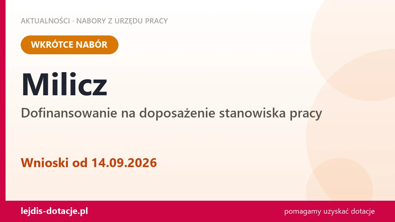 Milicz: od 14.09.2026 rusza nabór na dofinansowanie na doposażenie stanowiska pracy (14 września 2026)