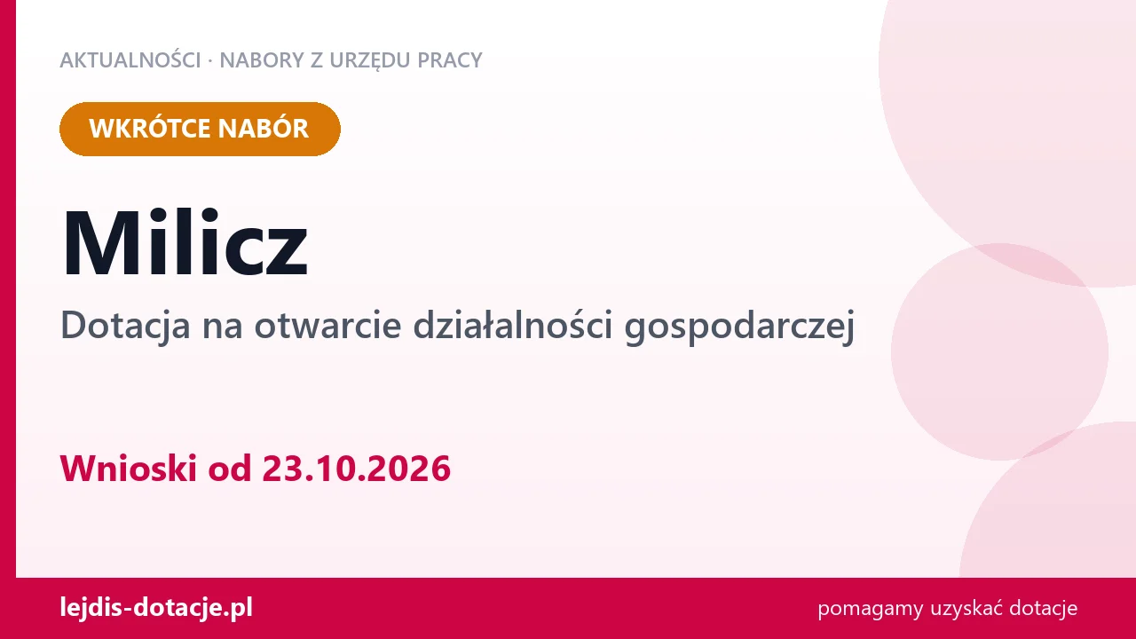 Milicz: od 23.10.2026 rusza nabór na dotację na otwarcie działalności gospodarczej (23 października 2026)