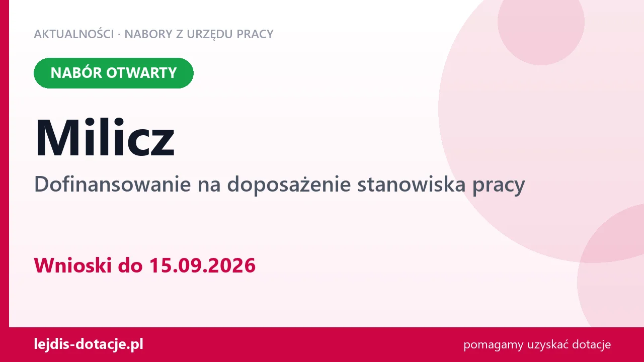 Milicz: trwa nabór na dofinansowanie na doposażenie stanowiska pracy (15 września 2026)