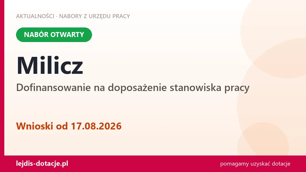 Milicz: trwa nabór na dofinansowanie na doposażenie stanowiska pracy (17 sierpnia 2026)