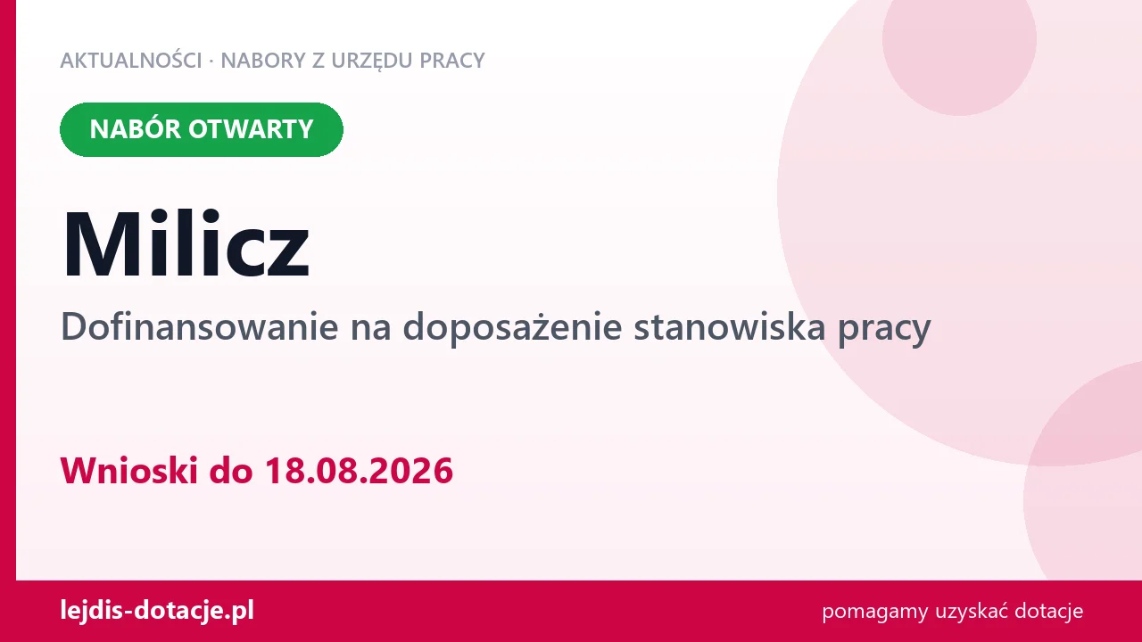 Milicz: trwa nabór na dofinansowanie na doposażenie stanowiska pracy (18 sierpnia 2026)