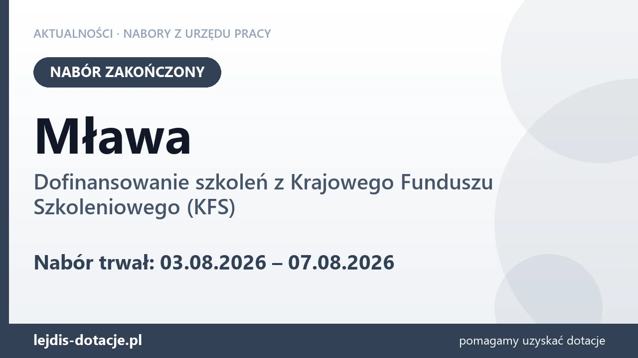 Mława: nabór na dofinansowanie szkoleń z KFS zakończony (7 sierpnia 2026)