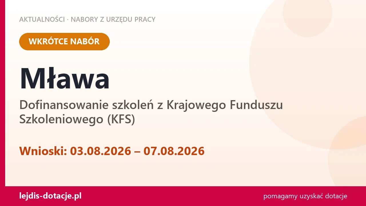 Mława: od 03.08.2026 rusza nabór na dofinansowanie szkoleń z KFS (3 sierpnia 2026)