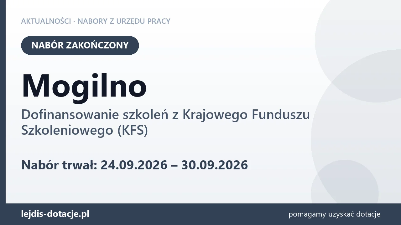 Mogilno: nabór na dofinansowanie szkoleń z KFS zakończony (30 września 2026)