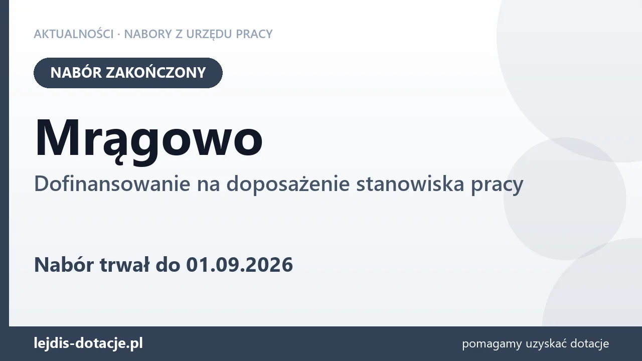 Mrągowo: nabór na dofinansowanie na doposażenie stanowiska pracy zakończony (1 września 2026)