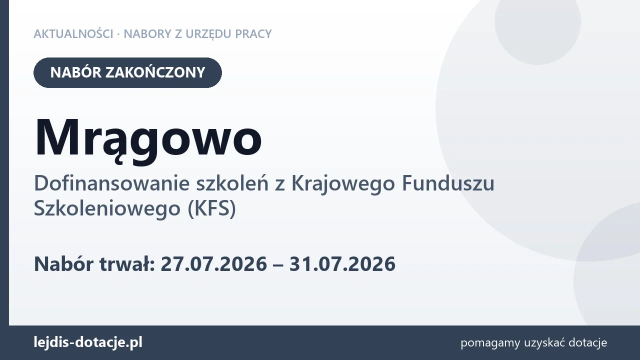 Mrągowo: nabór na dofinansowanie szkoleń z KFS zakończony (31 lipca 2026)