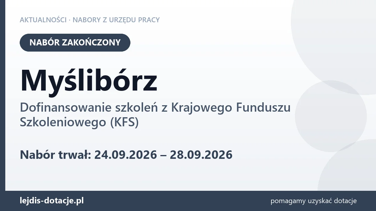 Myślibórz: nabór na dofinansowanie szkoleń z KFS zakończony (28 września 2026)