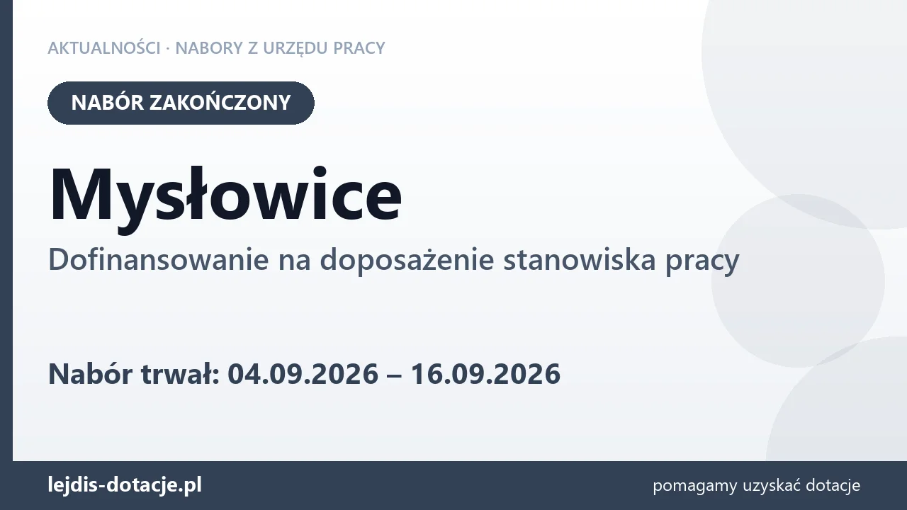 Mysłowice: nabór na dofinansowanie na doposażenie stanowiska pracy zakończony (16 września 2026)