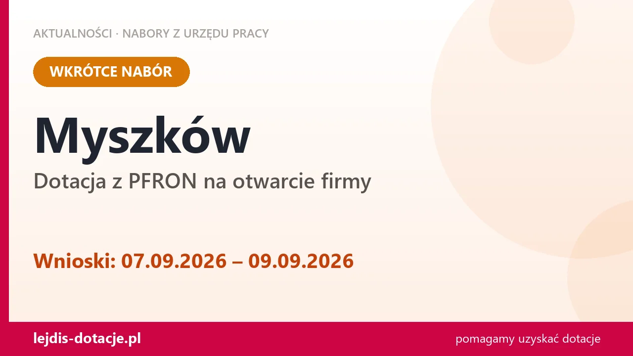 Myszków: od 07.09.2026 rusza nabór na dotację z PFRON na otwarcie firmy (7 września 2026)