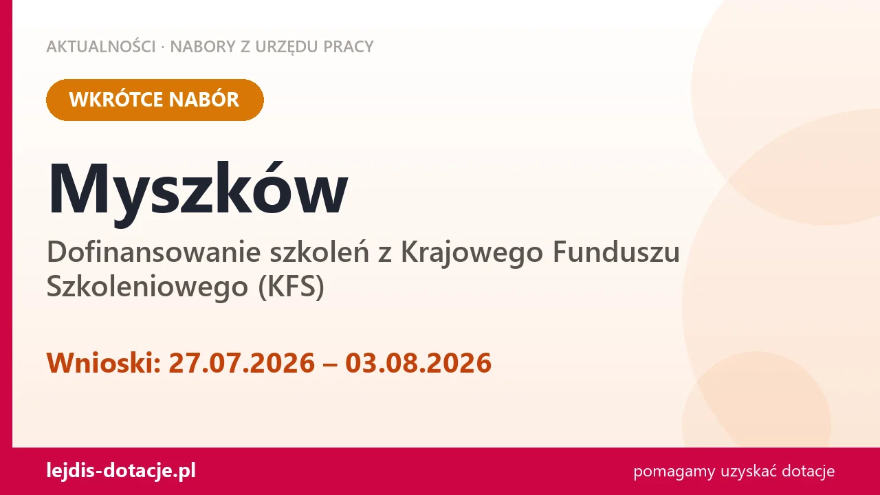 Myszków: od 27.07.2026 rusza nabór na dofinansowanie szkoleń z KFS (27 lipca 2026)