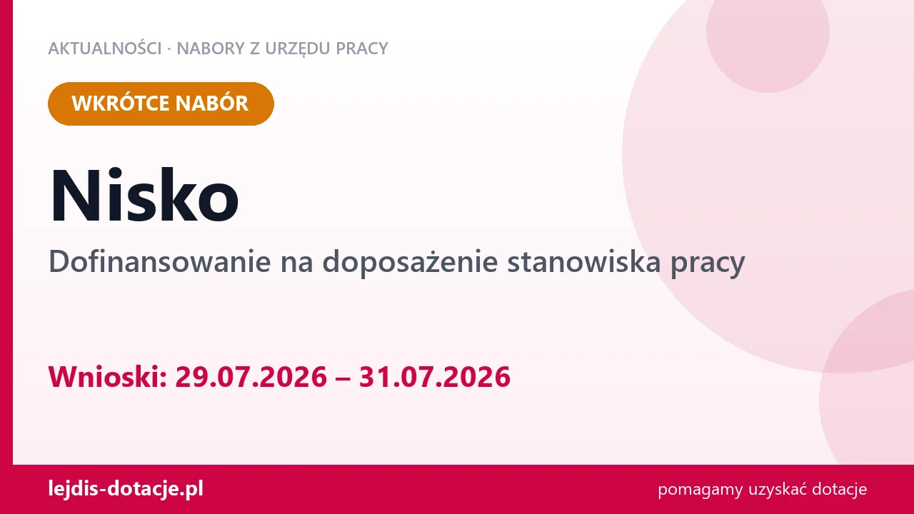 Nisko: od 29.07.2026 rusza nabór na dofinansowanie na doposażenie stanowiska pracy (29 lipca 2026)