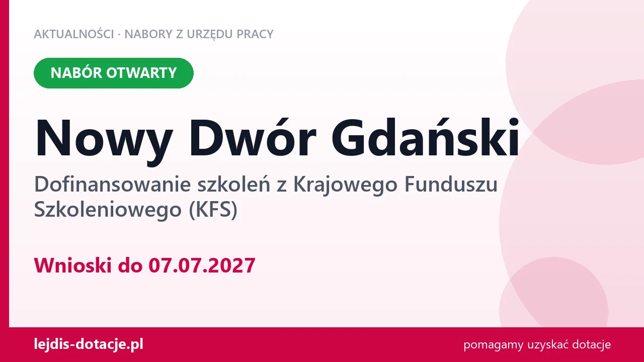 Nowy Dwór Gdański: trwa nabór na dofinansowanie szkoleń z KFS (7 lipca 2027)
