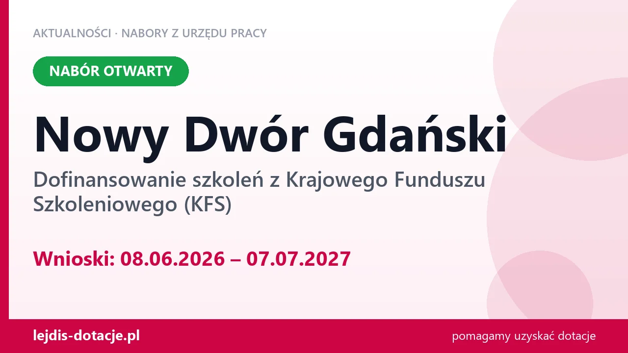 Nowy Dwór Gdański: trwa nabór na dofinansowanie szkoleń z KFS (8 czerwca 2026)