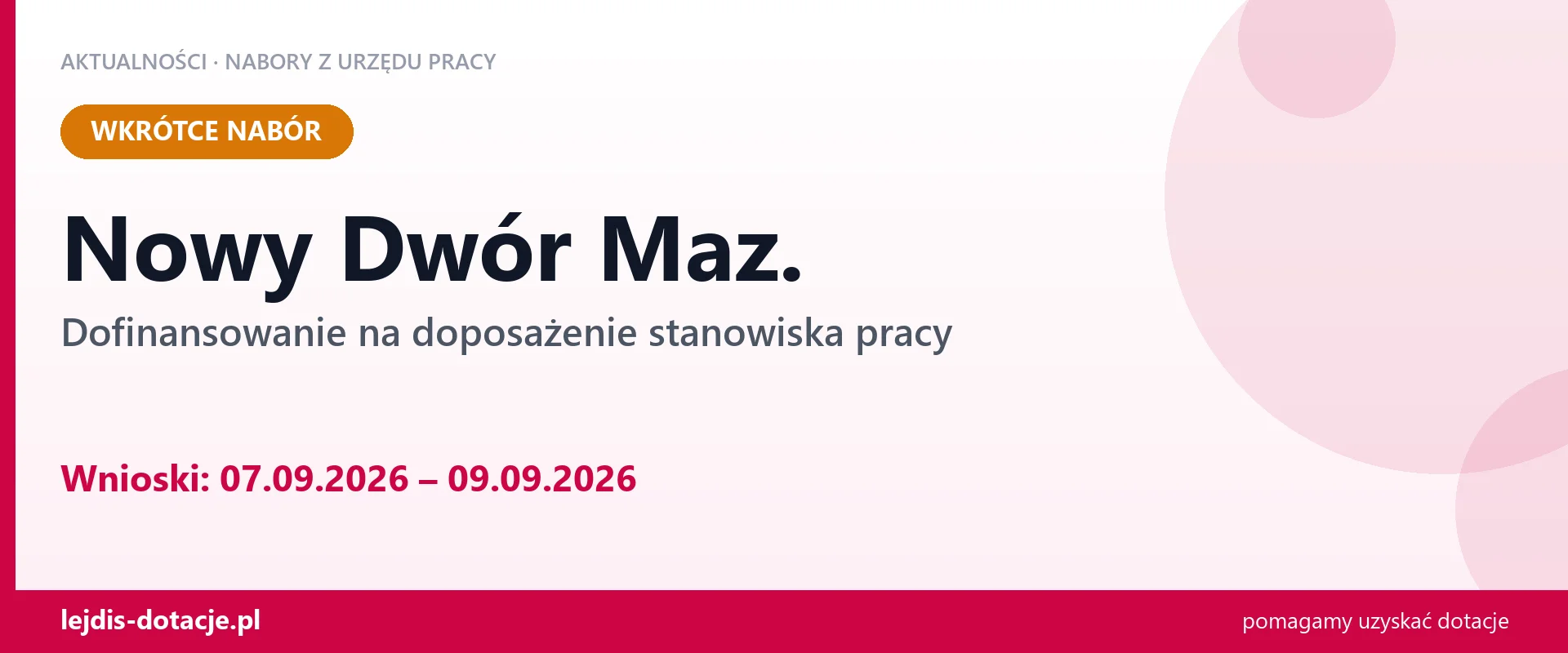 Nowy Dwór Maz.: od 07.09.2026 rusza nabór na dofinansowanie na doposażenie stanowiska prac (7 września 2026)