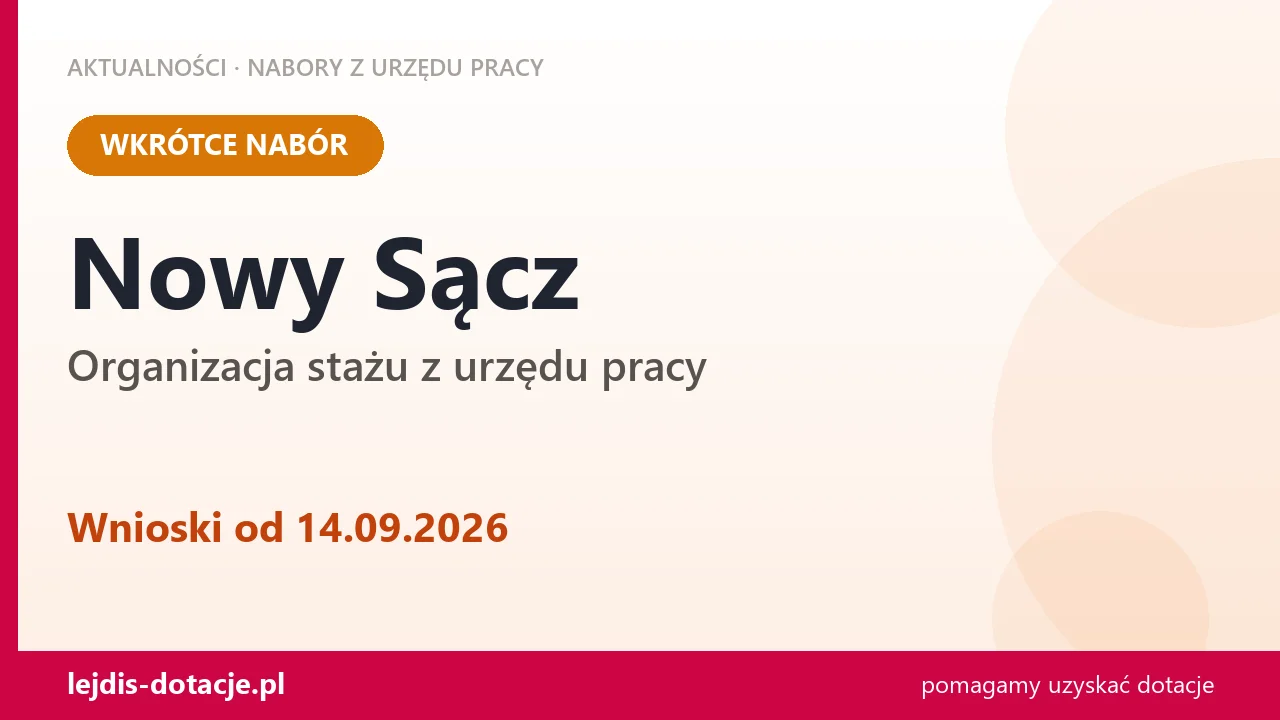 Nowy Sącz: od 14.09.2026 rusza nabór na organizację stażu (14 września 2026)