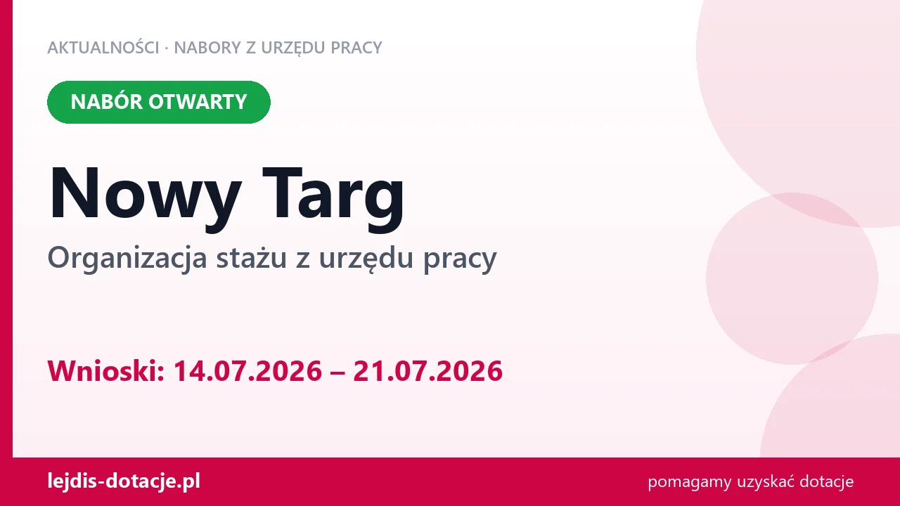 Nowy Targ: trwa nabór na organizację stażu (14 lipca 2026)