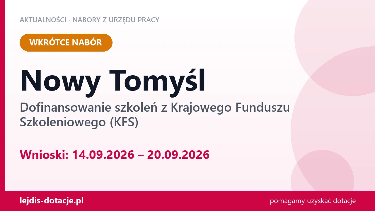 Nowy Tomyśl: od 14.09.2026 rusza nabór na dofinansowanie szkoleń z KFS (14 września 2026)