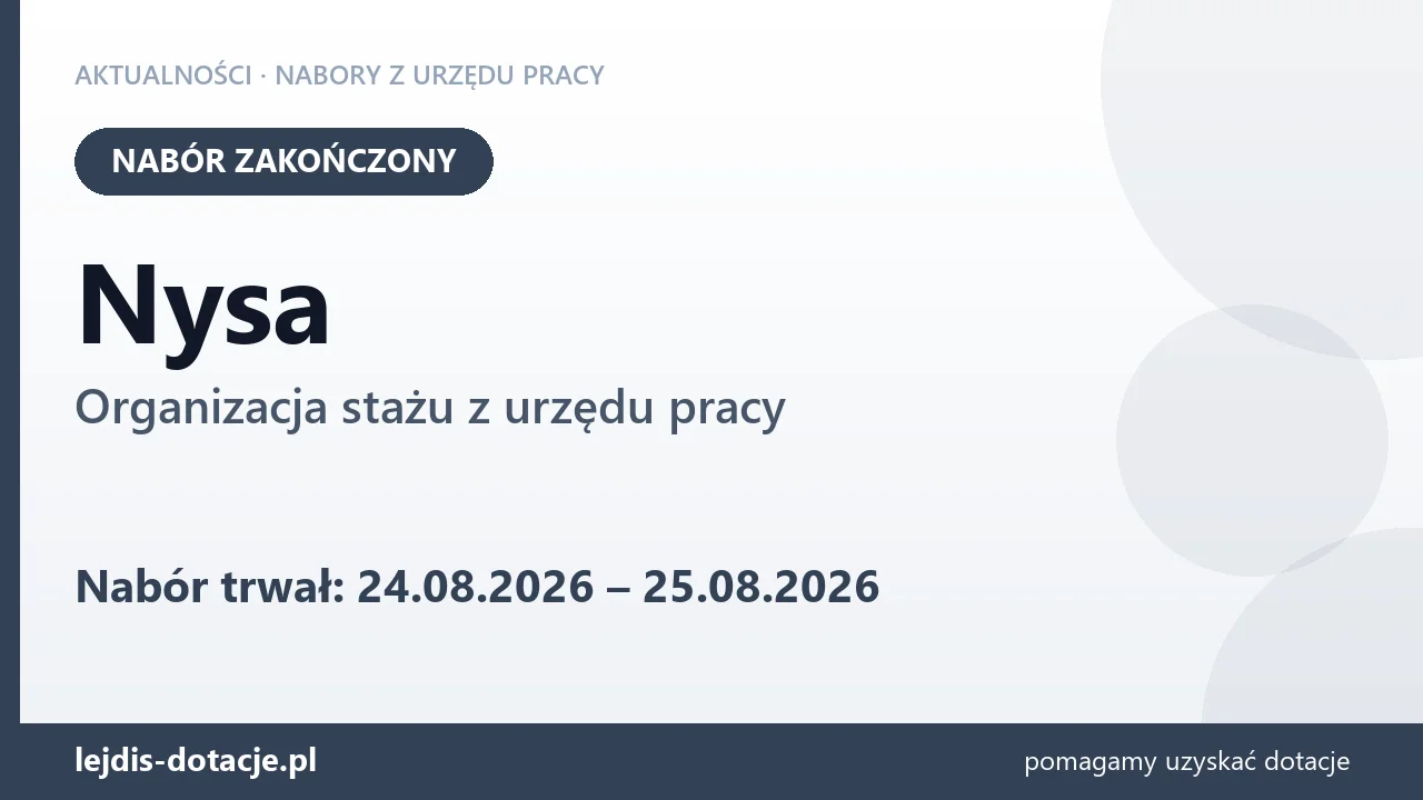 Nysa: nabór na organizację stażu zakończony (25 sierpnia 2026)