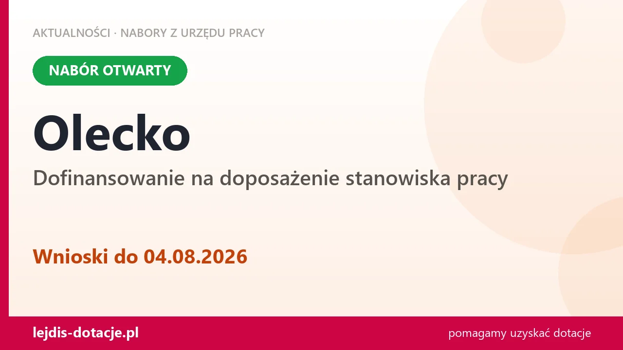 Olecko: trwa nabór na dofinansowanie na doposażenie stanowiska pracy (4 sierpnia 2026)