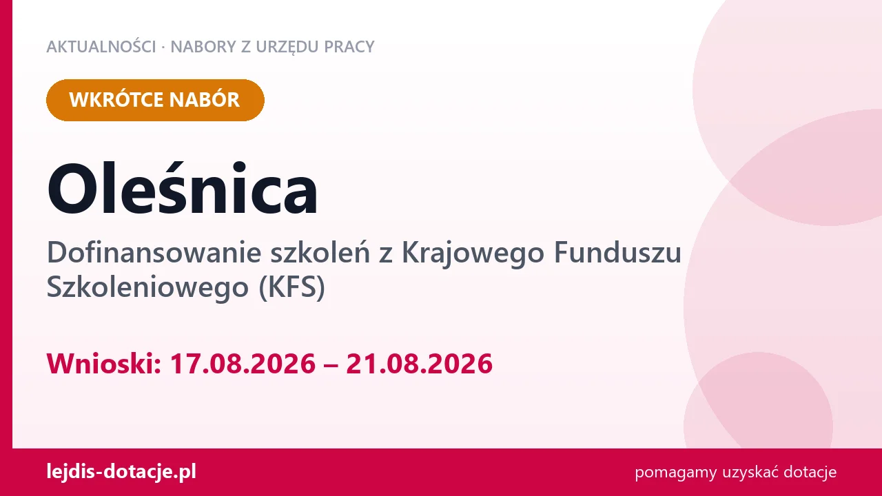 Oleśnica: od 17.08.2026 rusza nabór na dofinansowanie szkoleń z KFS (17 sierpnia 2026)