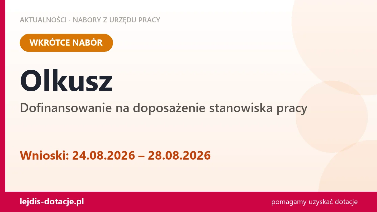 Olkusz: od 24.08.2026 rusza nabór na dofinansowanie na doposażenie stanowiska pracy (24 sierpnia 2026)