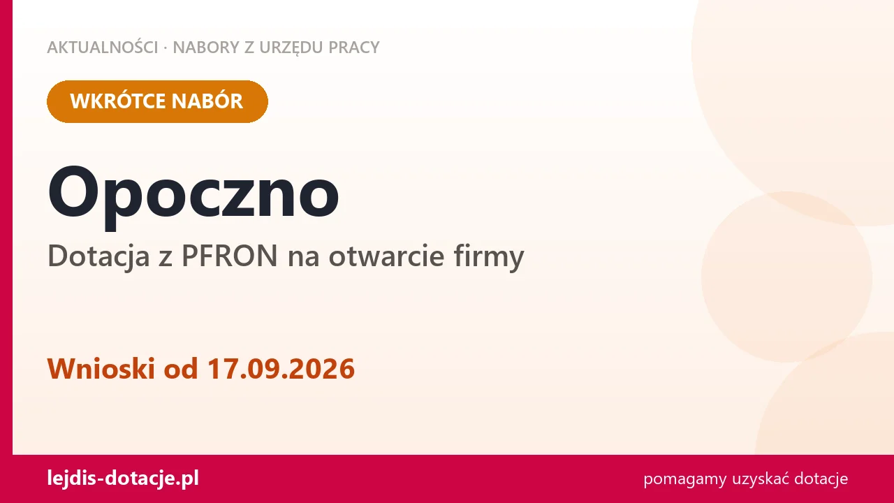 Opoczno: od 17.09.2026 rusza nabór na dotację z PFRON na otwarcie firmy (17 września 2026)