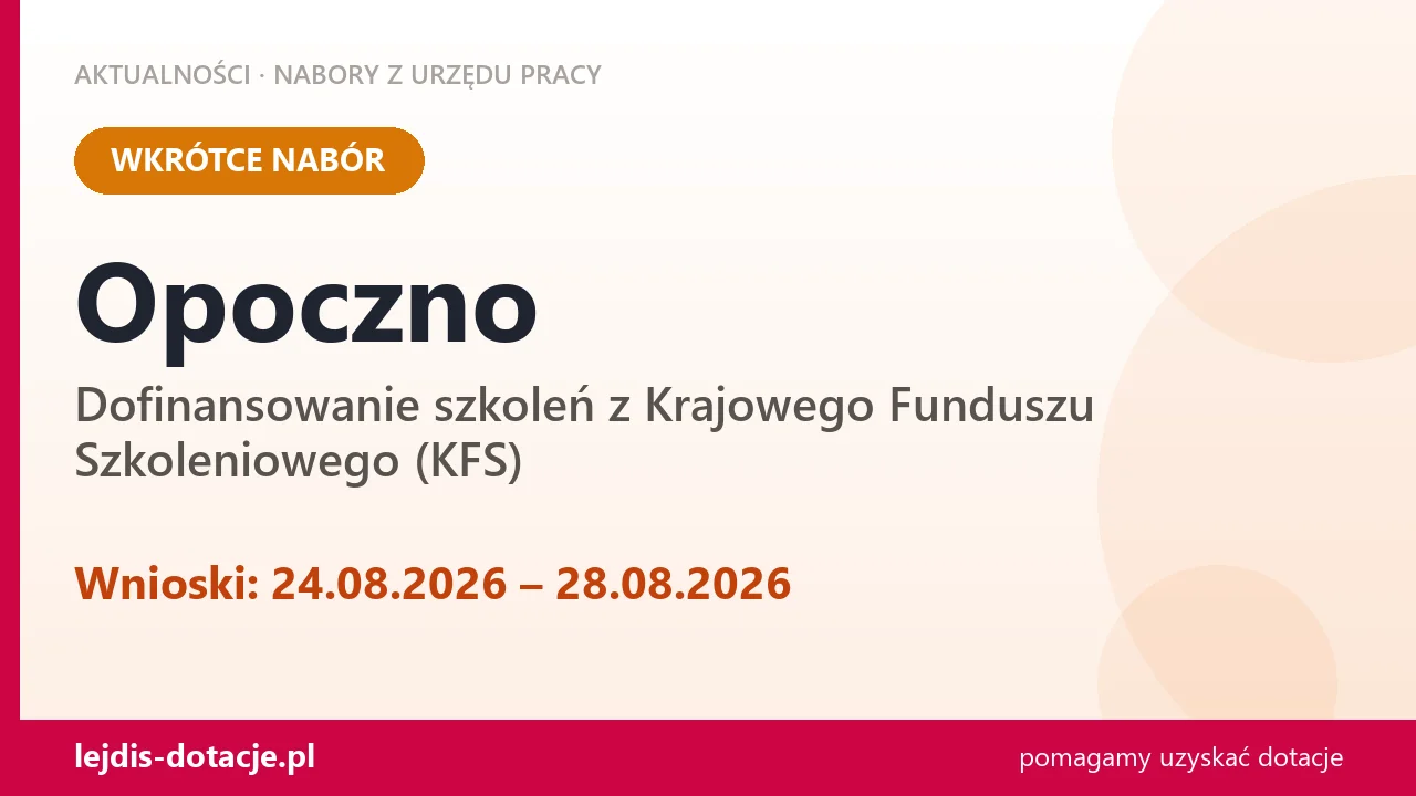 Opoczno: od 24.08.2026 rusza nabór na dofinansowanie szkoleń z KFS (24 sierpnia 2026)