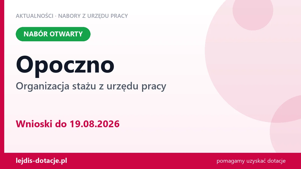 Opoczno: trwa nabór na organizację stażu (19 sierpnia 2026)