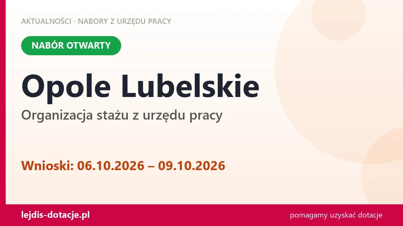 Opole Lubelskie: trwa nabór na organizację stażu (6 października 2026)