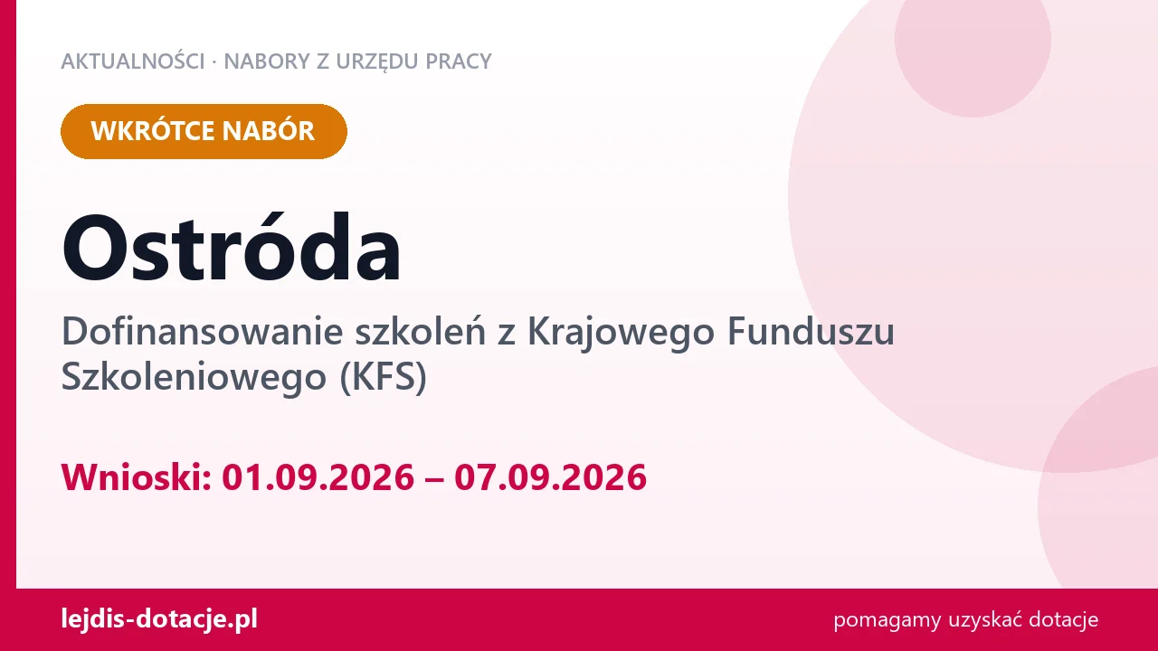Ostróda: od 01.09.2026 rusza nabór na dofinansowanie szkoleń z KFS (1 września 2026)