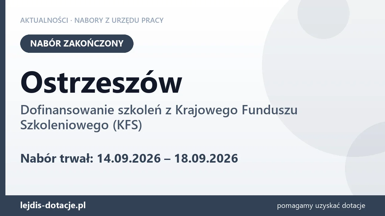 Ostrzeszów: nabór na dofinansowanie szkoleń z KFS zakończony (18 września 2026)