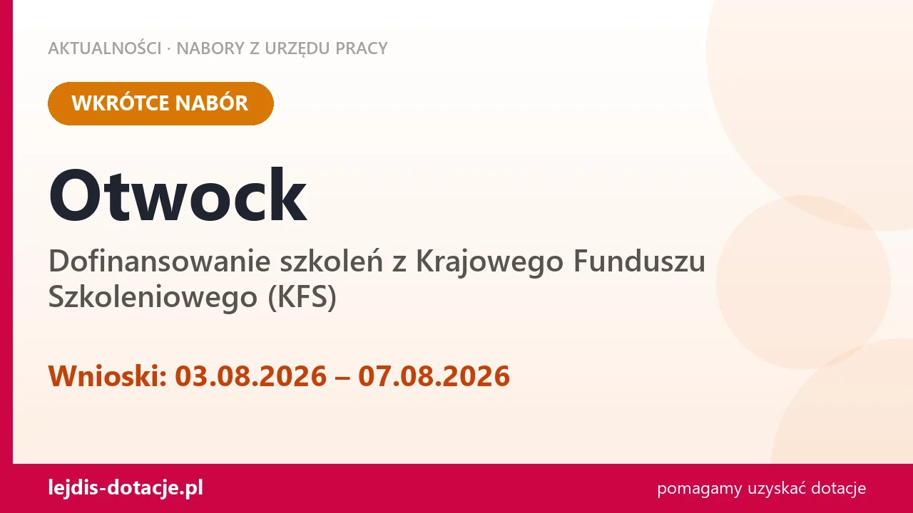 Otwock: od 03.08.2026 rusza nabór na dofinansowanie szkoleń z KFS (3 sierpnia 2026)