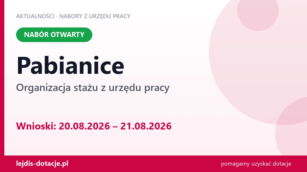 Pabianice: trwa nabór na organizację stażu (20 sierpnia 2026)