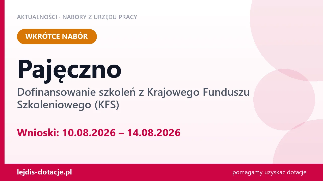 Pajęczno: od 10.08.2026 rusza nabór na dofinansowanie szkoleń z KFS (10 sierpnia 2026)
