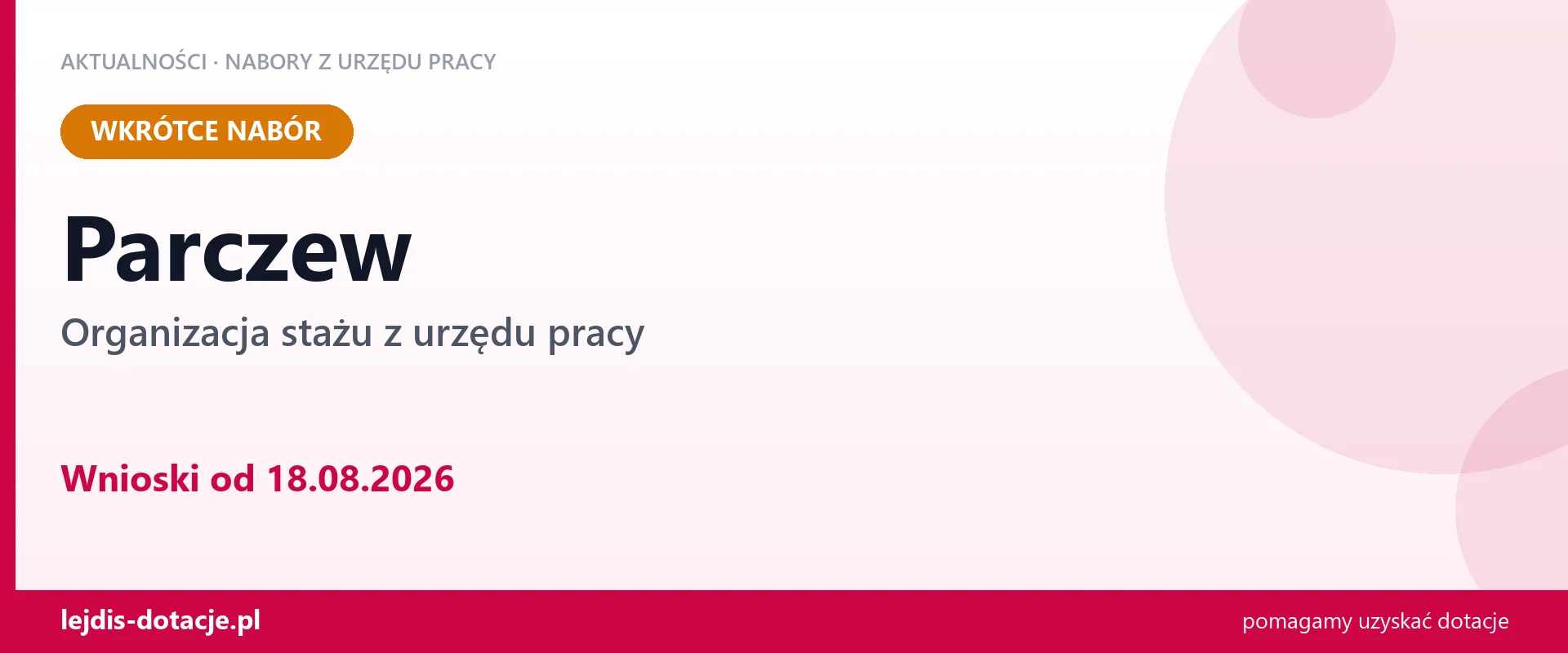 Parczew: od 18.08.2026 rusza nabór na organizację stażu (18 sierpnia 2026)