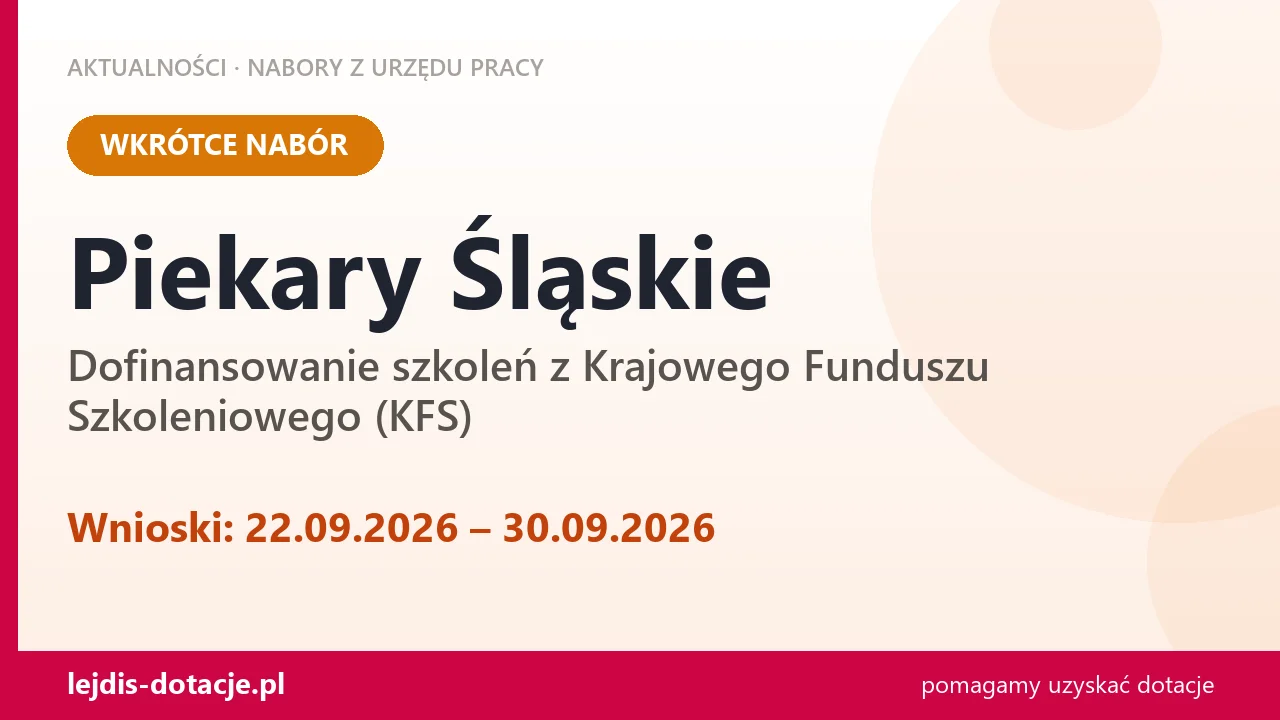 Piekary Śląskie: od 22.09.2026 rusza nabór na dofinansowanie szkoleń z KFS (22 września 2026)