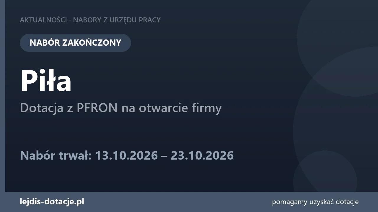 Piła: nabór na dotację z PFRON został zakończony (23 października 2026)