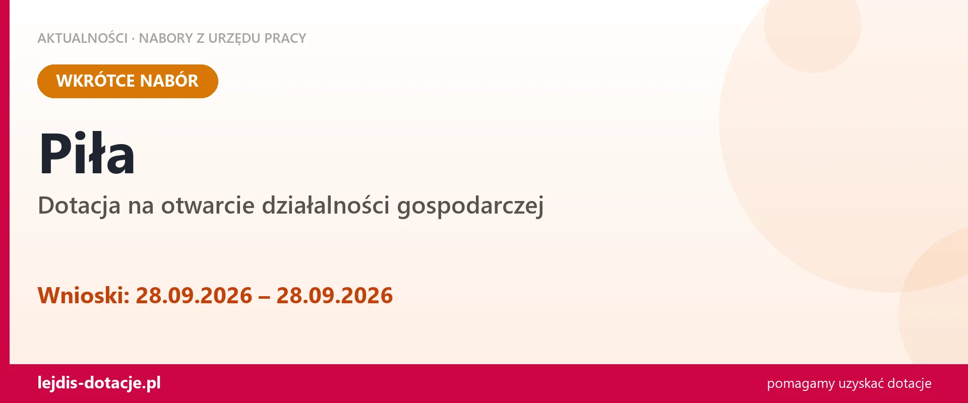 Piła: od 28.09.2026 rusza nabór na dotację na otwarcie działalności gospodarczej (28 września 2026)