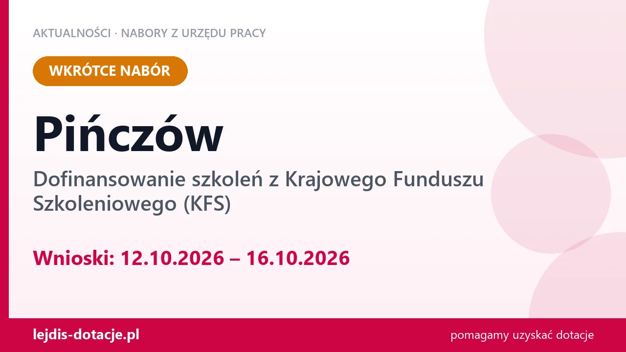 Pińczów: od 12.10.2026 rusza nabór na dofinansowanie szkoleń z KFS (12 października 2026)