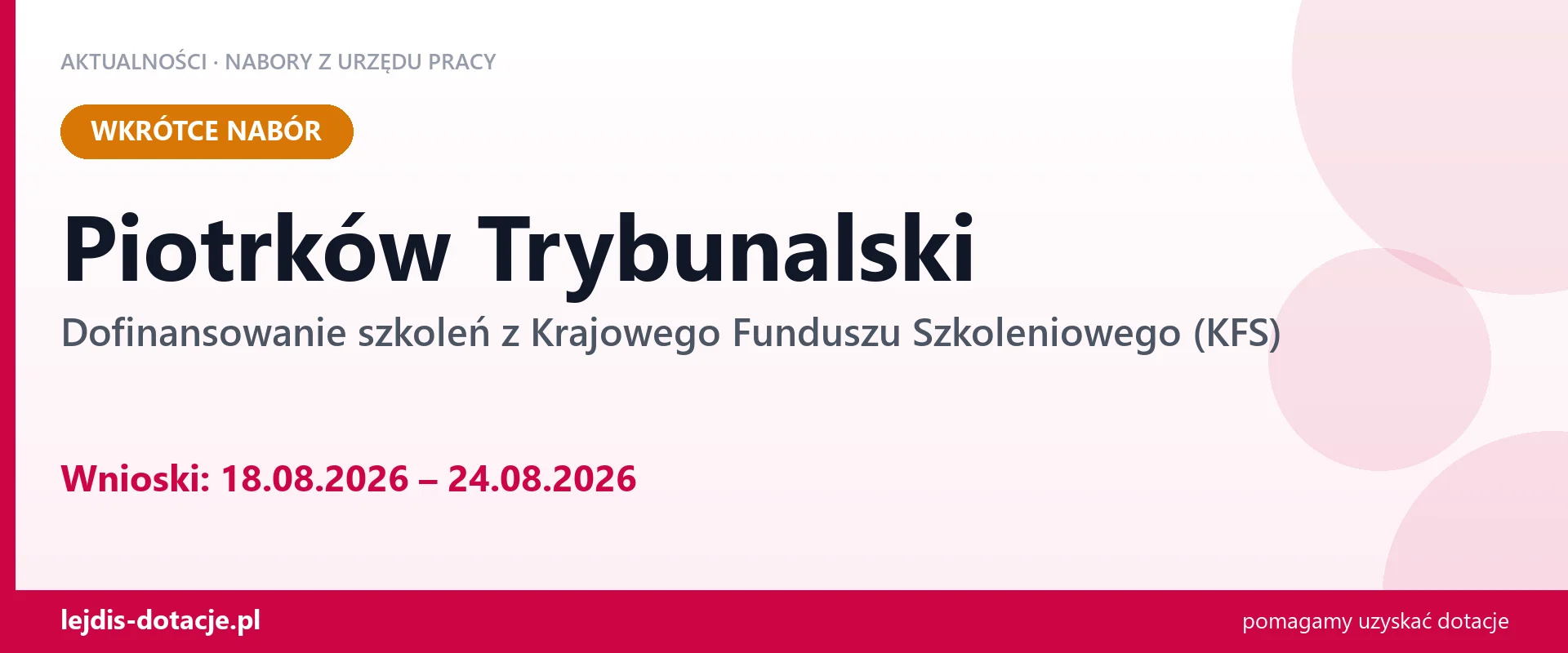 Piotrków Trybunalski: od 18.08.2026 rusza nabór na dofinansowanie szkoleń z KFS (18 sierpnia 2026)