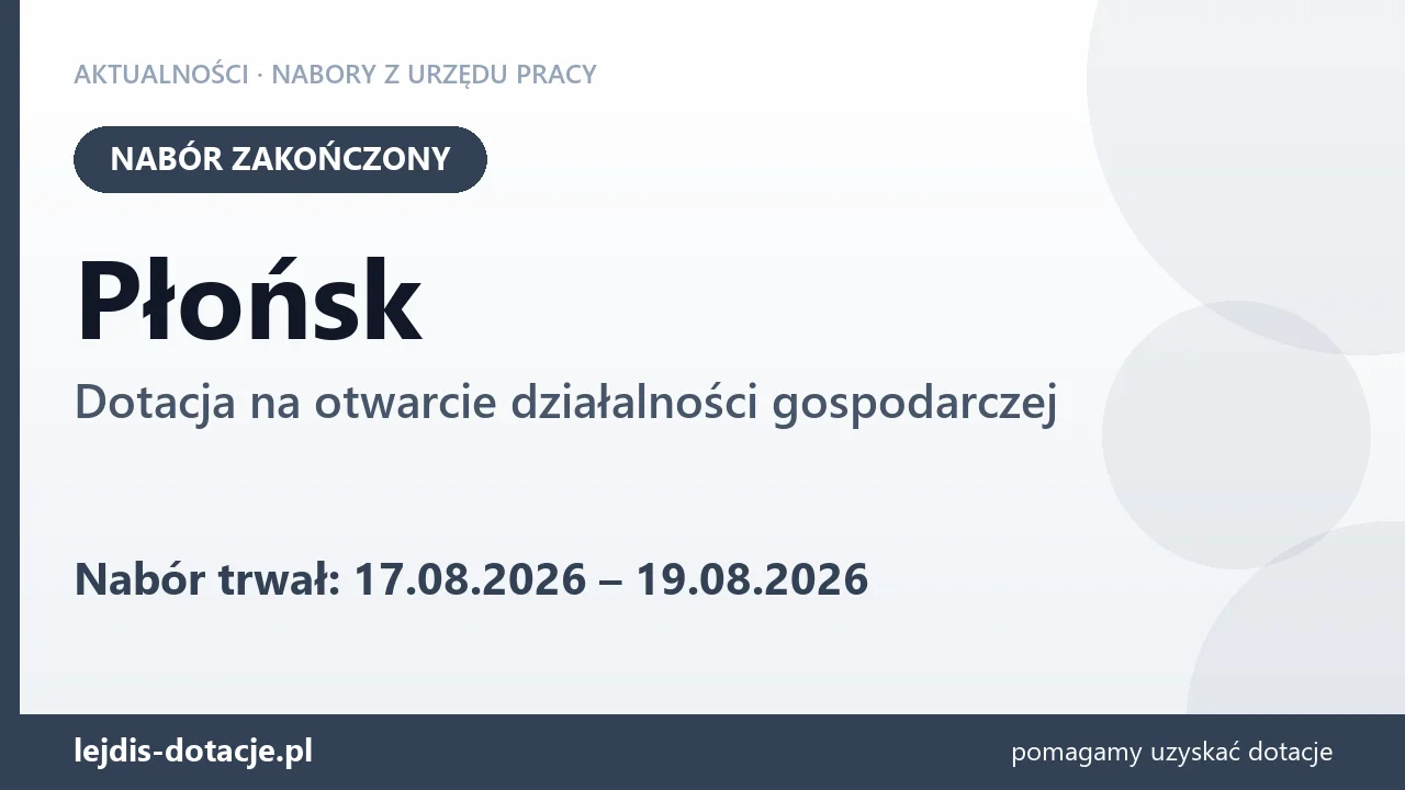 Płońsk: nabór na dotację na otwarcie działalności gospodarczej zakończony (19 sierpnia 2026)