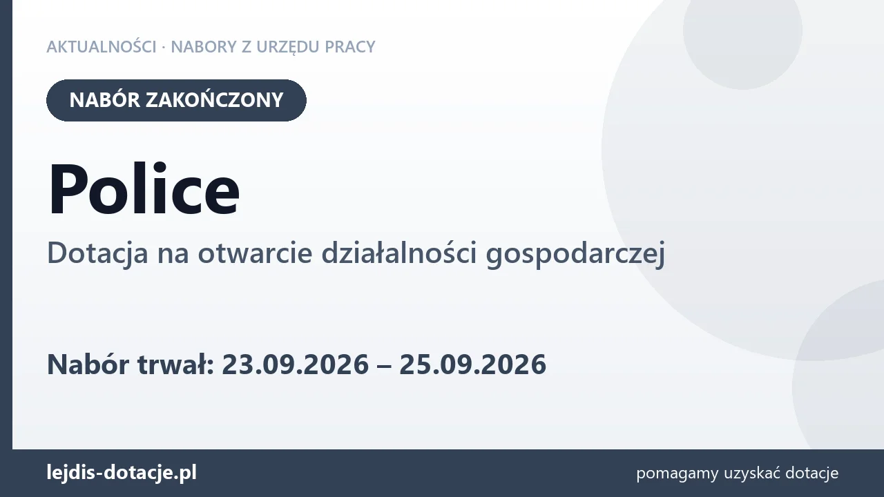 Police: nabór na dotację na otwarcie działalności gospodarczej zakończony (25 września 2026)