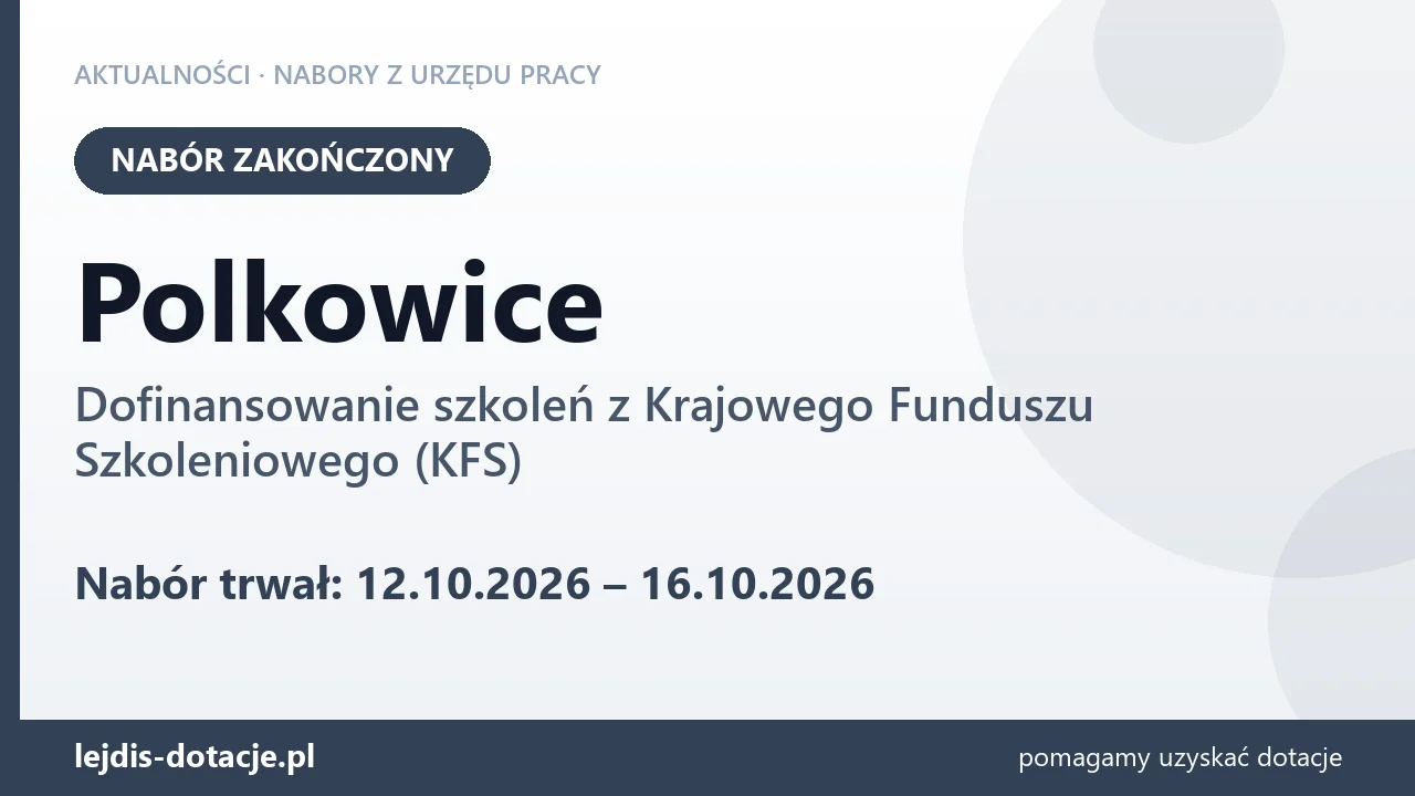 Polkowice: nabór na dofinansowanie szkoleń z KFS zakończony (16 października 2026)