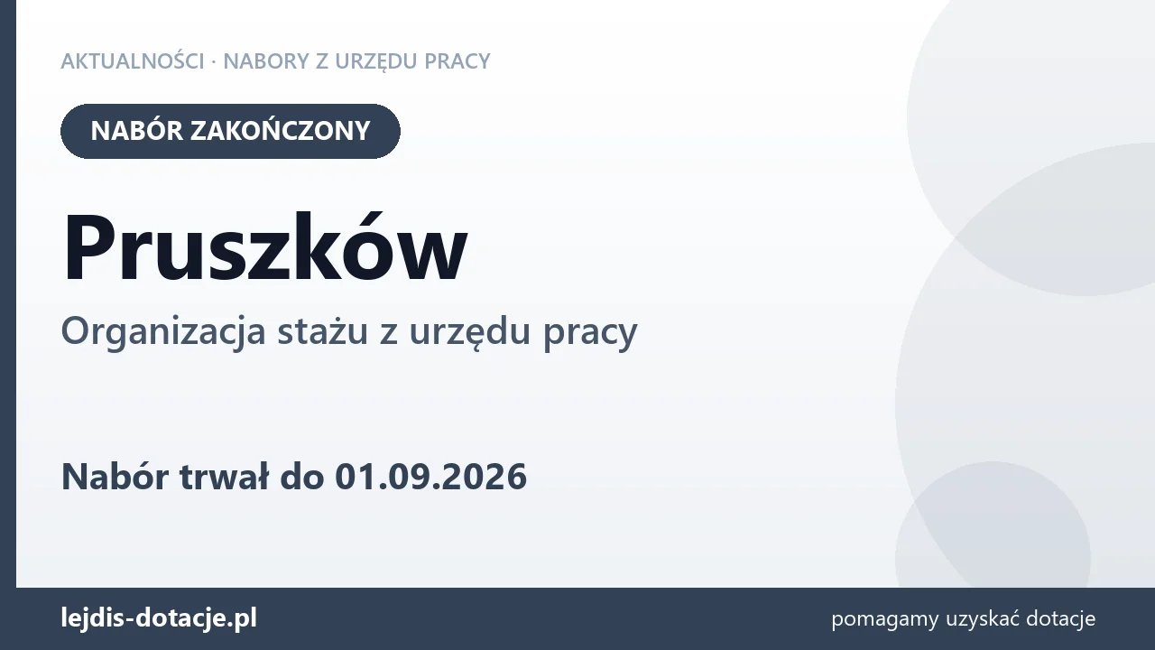 Pruszków: nabór na organizację stażu zakończony (1 września 2026)