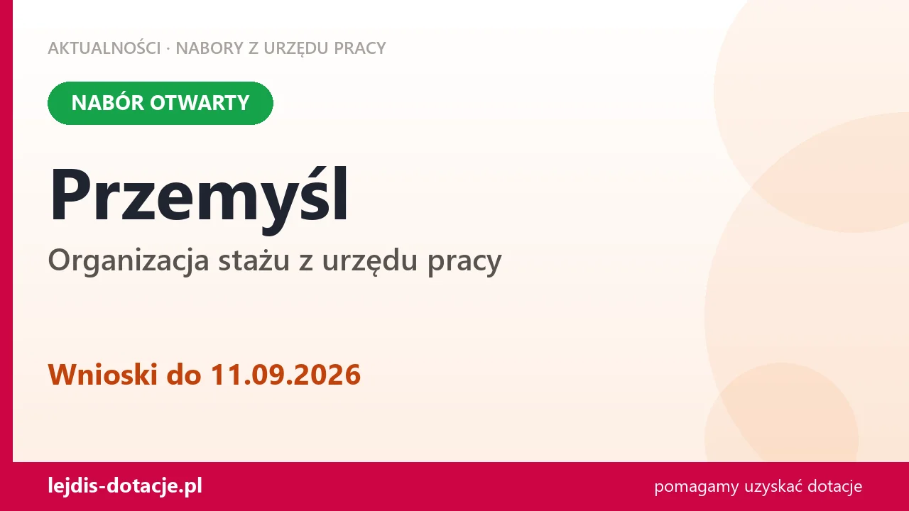 Przemyśl: trwa nabór na organizację stażu (11 września 2026)