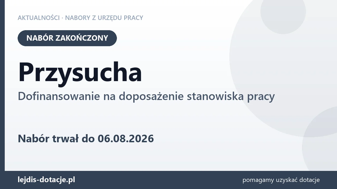 Przysucha: nabór na dofinansowanie na doposażenie stanowiska pracy zakończony (6 sierpnia 2026)