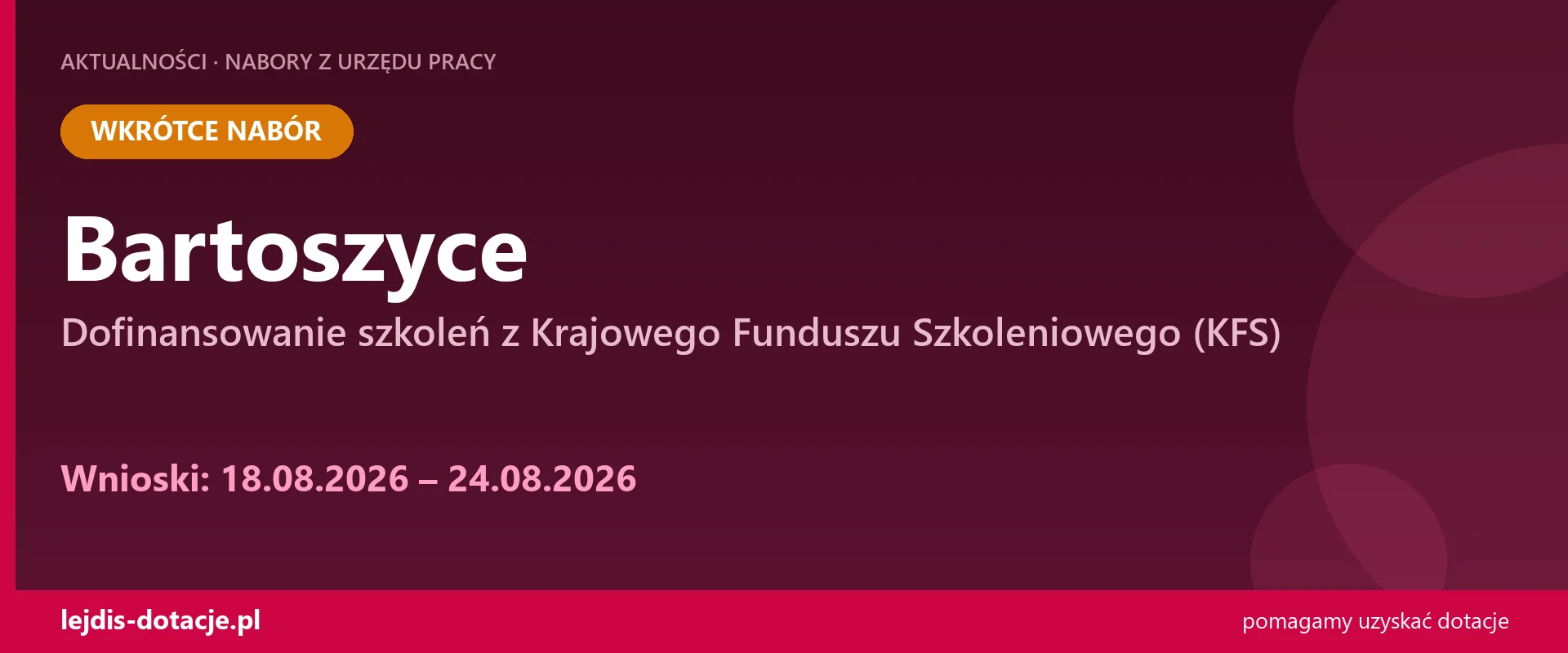 PUP Bartoszyce ogłasza nabór — dofinansowanie szkoleń z Krajowego Funduszu Szkoleniowego ( (18 sierpnia 2026)